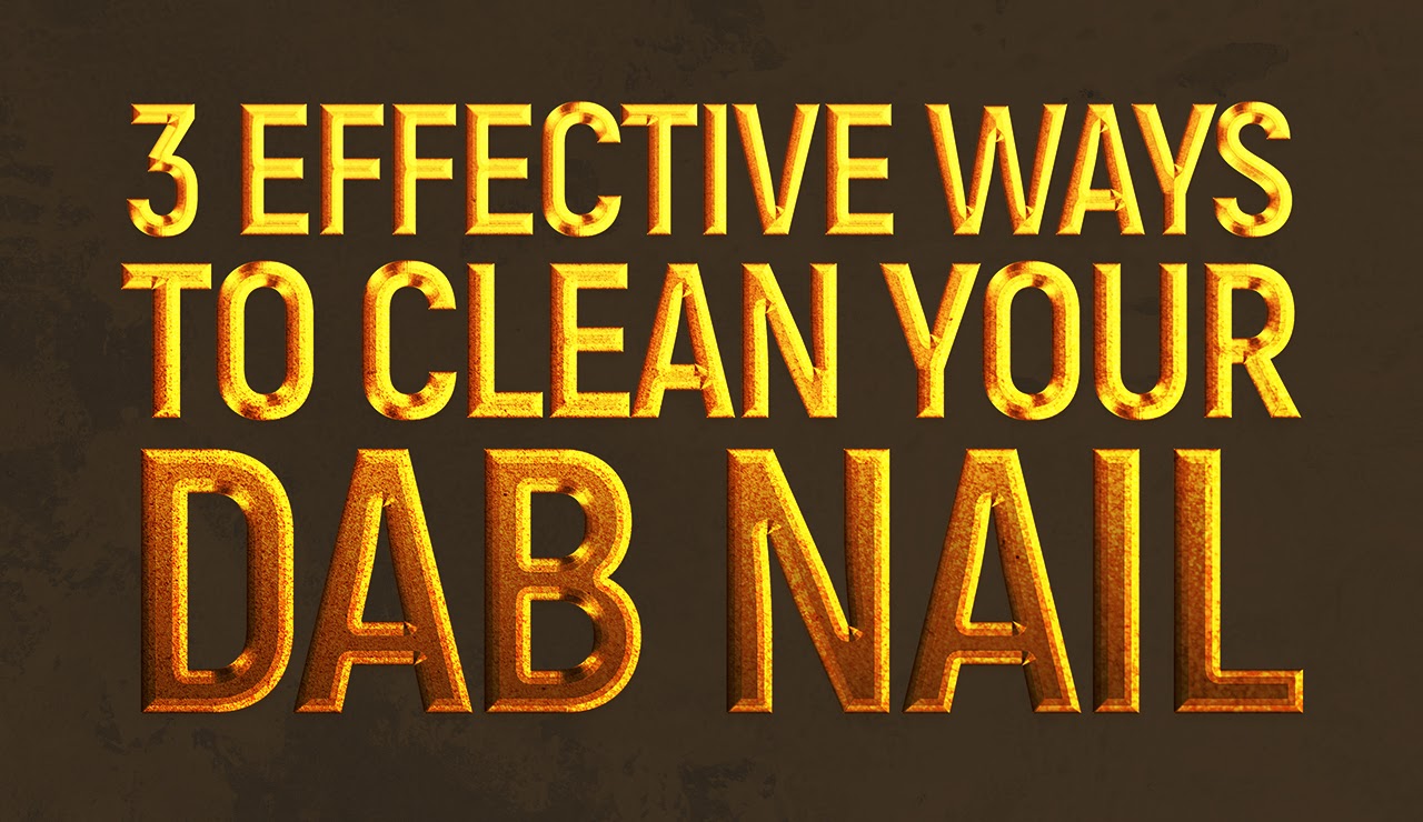 3 Effective Ways To Clean Your Dab Nail