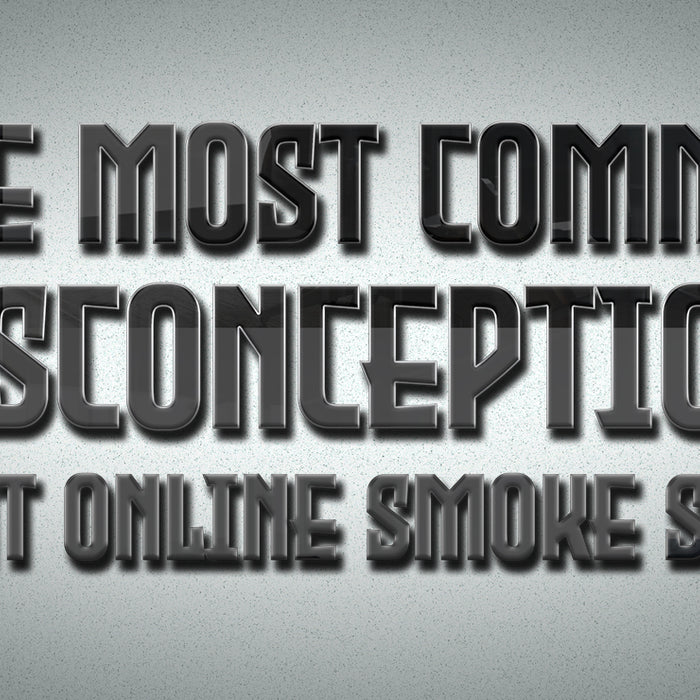 Five Most Common Misconceptions about Online Smoke Shops