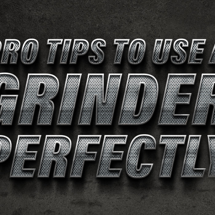 Pro Tips To Use a Grinder Perfectly