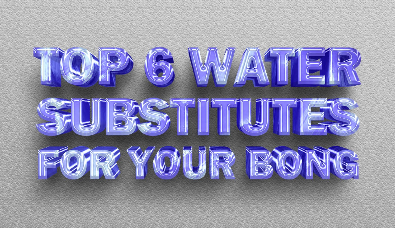 Top 6 Water Substitutes for Your Bong